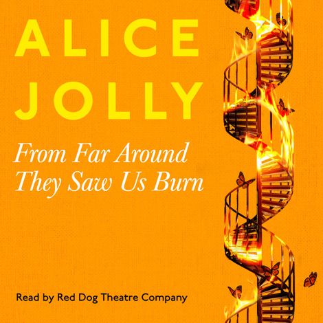 Hörbüch “From Far Around They Saw Us Burn (Unabridged) – Alice Jolly”