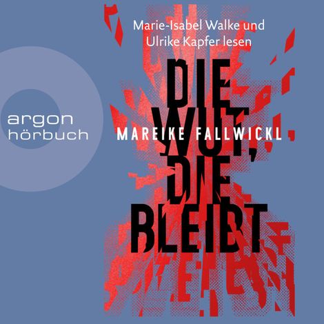 Hörbüch “Die Wut, die bleibt (Ungekürzte Lesung) – Mareike Fallwickl”