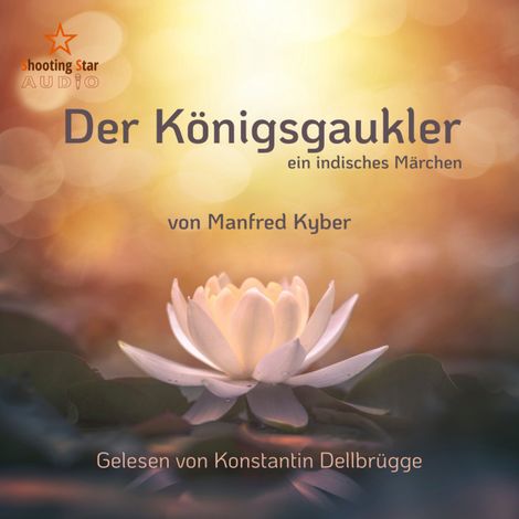Hörbüch “Der Königsgaukler - ein indisches Märchen (ungekürzt) – Manfred Kyber”