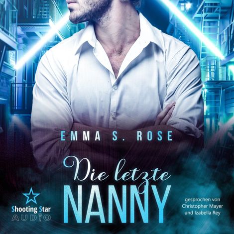 Hörbüch “Die letzte Nanny - Die Nanny-Agentur, Band 6 (ungekürzt) – Emma S. Rose”