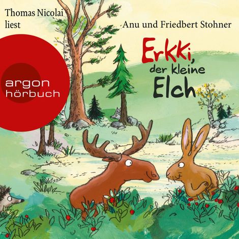 Hörbüch “Erkki, der kleine Elch (Gekürzte Lesung) – Friedbert Stohner, Anu Stohner”