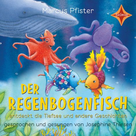 Hörbüch “Der Regenbogenfisch entdeckt die Tiefsee - Der Regenbogenfisch - und andere Geschichten, Geschichtensammlung 2 (ungekürzt) – Marcus Pfister”