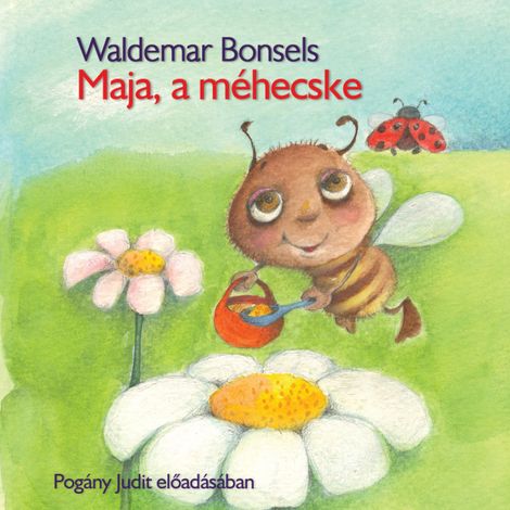Hörbüch “Maja, a méhecske (Unabridged) – Waldemar Bonsels”