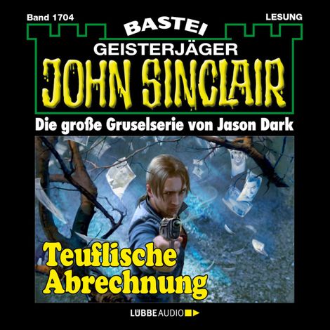 Hörbüch “Teuflische Abrechnung - John Sinclair, Band 1704 (Ungekürzt) – Jason Dark”