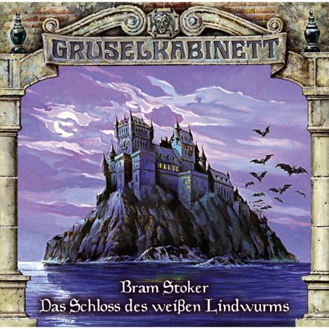 Hörbüch “Gruselkabinett, Folge 35: Das Schloss des weißen Lindwurms – Bram Stoker”