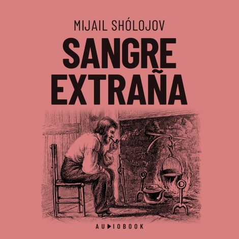 Hörbüch “Sangre extraña (Completo) – Mijail Sholojov”