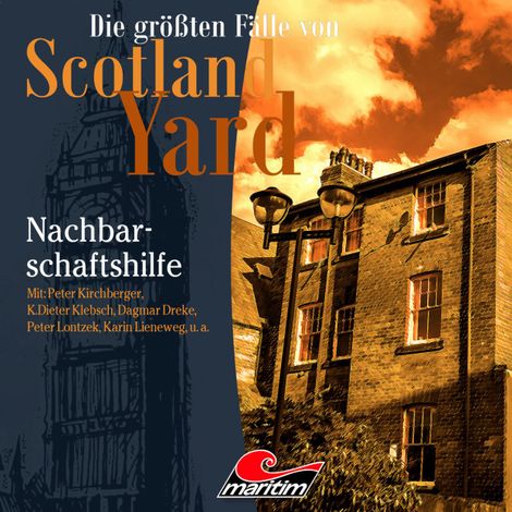 Hörbüch “Die größten Fälle von Scotland Yard, Folge 32: Nachbarschaftshilfe – Markus Duschek”