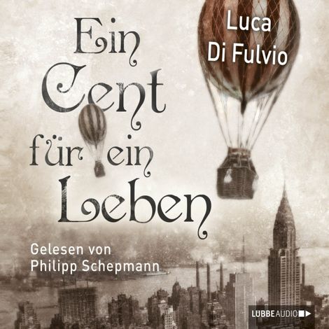 Hörbüch “Ein Cent für ein Leben (Ungekürzt) – Luca Di Fulvio”
