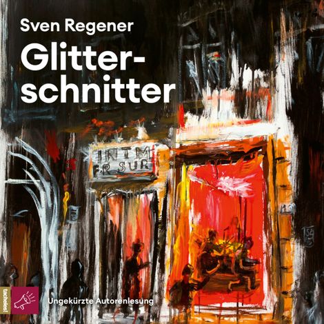 Hörbüch “Glitterschnitter (Ungekürzt) – Sven Regener”