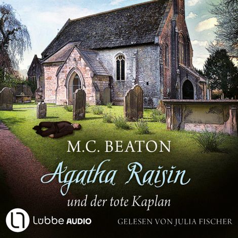 Hörbüch “Agatha Raisin und der tote Kaplan - Agatha Raisin, Teil 13 (Gekürzt) – M. C. Beaton”