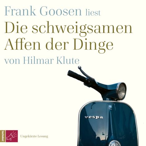 Hörbüch “Die schweigsamen Affen der Dinge (Ungekürzt) – Hilmar Klute”