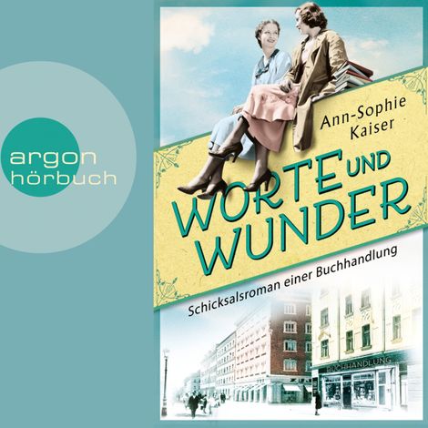 Hörbüch “Worte und Wunder - Schicksalsroman einer Buchhandlung (Ungekürzte Lesung) – Ann-Sophie Kaiser”