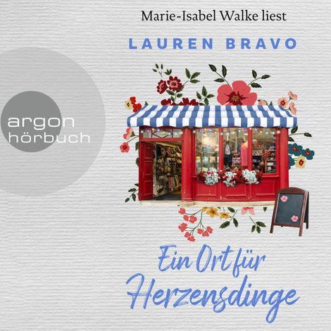 Hörbüch “Ein Ort für Herzensdinge (Ungekürzte Lesung) – Lauren Bravo”