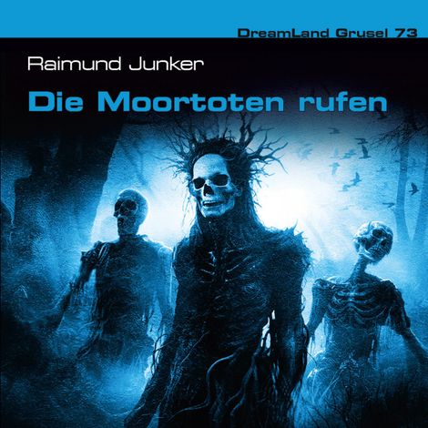 Hörbüch “Dreamland Grusel, Folge 73: Die Moortoten rufen – Cedric Balmore, Raimund Junker”