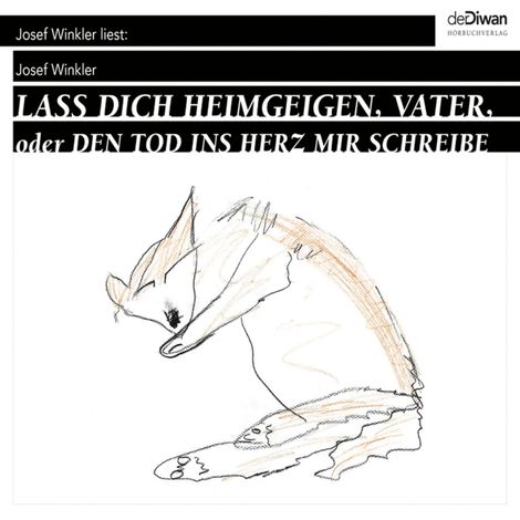 Hörbüch “Lass dich heimgeigen, Vater, oder Den Tod ins Herz mir schreibe (Ungekürzt) – Josef Winkler”