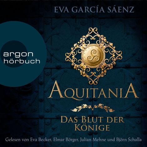 Hörbüch “Aquitania - Das Blut der Könige (Ungekürzte Lesung) – Eva García Sáenz”