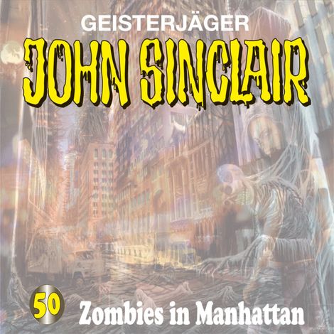 Hörbüch “John Sinclair, Folge 50: Zombies in Manhattan – Jason Dark”