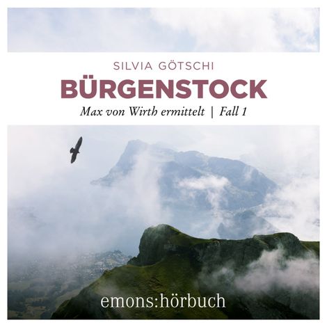 Hörbüch “Bürgenstock - Maxi von Wirth ermittelt, Fall 1 (Ungekürzt) – Silvia Götschi”
