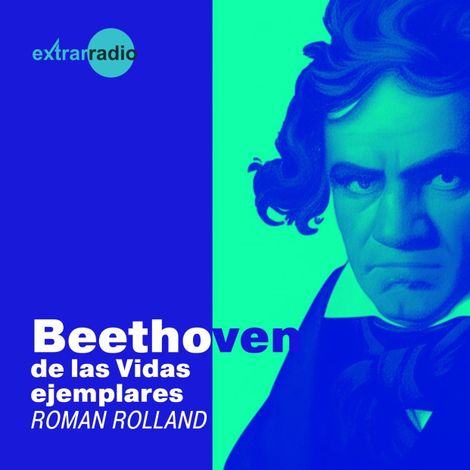 Hörbüch “Beethoven - Vidas ejemplares (Completo) – Roman Rolland”