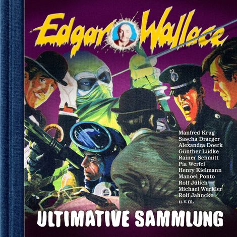 Hörbüch “Edgar Wallace, Ultimative Sammlung (ungekürzt) – Edgar Wallace, George Chevalier”