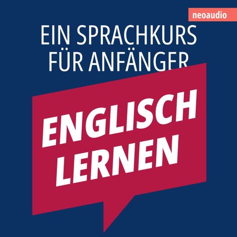 Hörbüch “Englisch lernen - Sprachkurse für Anfänger (ungekürzt) – NeoAudio”