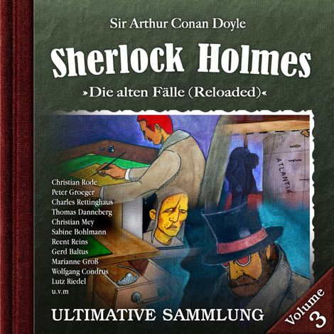 Hörbüch “Sherlock Holmes, Die alten Fälle (Reloaded): Ultimative Sammlung Volume 3 – Sir Arthur Conan Doyle”