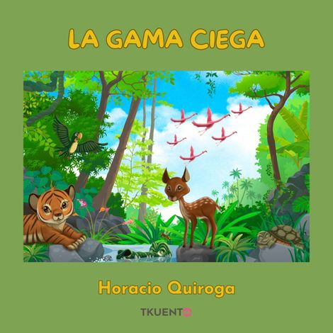 Hörbüch “La gama ciega – Horacio Quiroga”