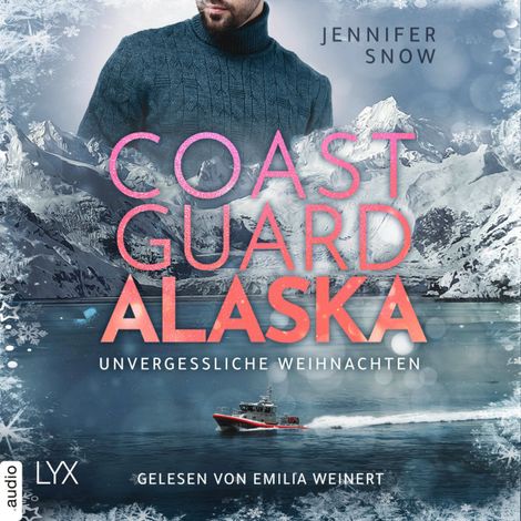 Hörbüch “Coast Guard Alaska - Unvergessliche Weihnachten - Wild Coast, Teil 2 (Ungekürzt) – Jennifer Snow”