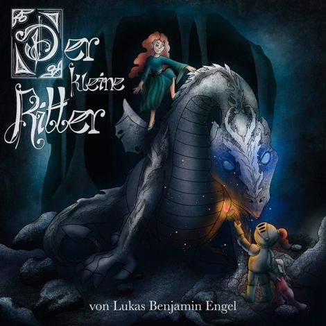 Hörbüch “Der kleine Ritter (ungekürzt) – Lukas Benjamin Engel”