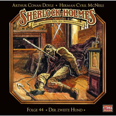 Hörbüch “Sherlock Holmes - Die geheimen Fälle des Meisterdetektivs, Folge 44: Der zweite Hund – Arthur Conan Doyle, Herman Cyril McNeile”