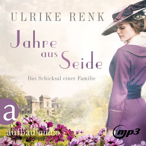 Hörbüch “Jahre aus Seide - Die große Seidenstadt-Saga, Band 1 (Gekürzt) – Ulrike Renk”