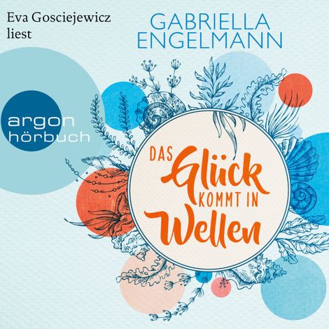Hörbüch “Das Glück kommt in Wellen - Zauberhaftes Lütteby, Band 2 (Ungekürzte Lesung) – Gabriella Engelmann”