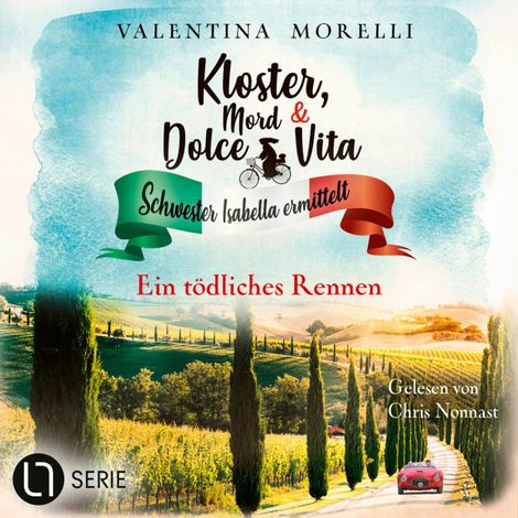 Hörbüch “Ein tödliches Rennen - Kloster, Mord und Dolce Vita - Schwester Isabella ermittelt, Folge 28 (Ungekürzt) – Valentina Morelli”