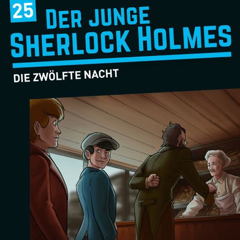 Hörbüch “Der junge Sherlock Holmes, Folge 25: Die zwölfte Nacht – Florian Fickel, David Bredel”