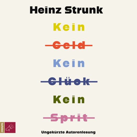Hörbüch “Kein Geld Kein Glück Kein Sprit (Ungekürzt) – Heinz Strunk”