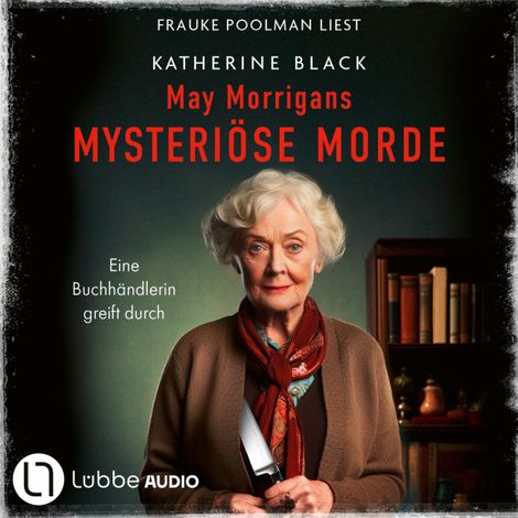 Hörbüch “May Morrigans mysteriöse Morde - Eine Buchhändlerin greift durch (Ungekürzt) – Katherine Black”