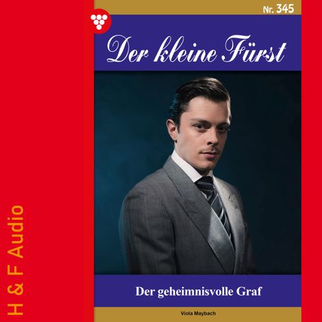 Hörbüch “Der geheimnisvolle Graf - Der kleine Fürst, Band 345 (ungekürzt) – Viola Maybach”