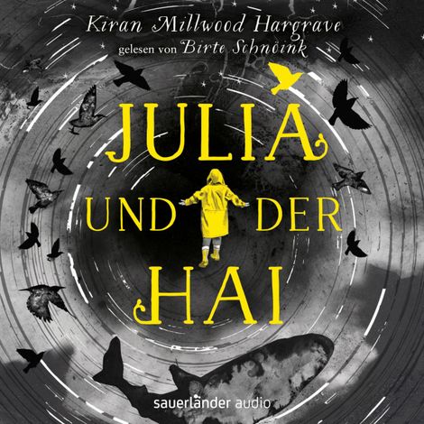 Hörbüch “Julia und der Hai (Ungekürzte Lesung) – Kiran Millwood Hargrave”
