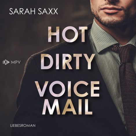 Hörbüch “Hot Dirty Voicemail - Love Messages, Band 1 (ungekürzt) – Sarah Saxx”