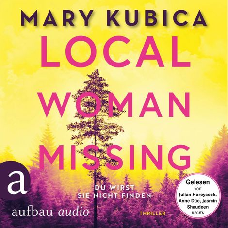 Hörbüch “Local Woman Missing - Du wirst sie nicht finden - Thriller (Ungekürzt) – Mary Kubica”