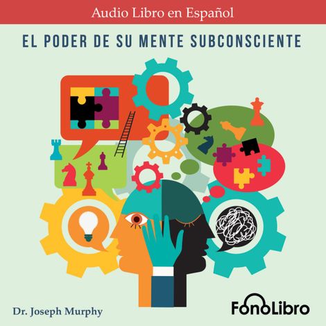 Hörbüch “El Poder De Su Mente Subconsciente (abreviado) – Joseph Murphy”