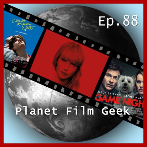 Hörbüch “Planet Film Geek, PFG Episode 88: Red Sparrow, Game Night, Call Me By Your Name – Johannes Schmidt, Colin Langley”