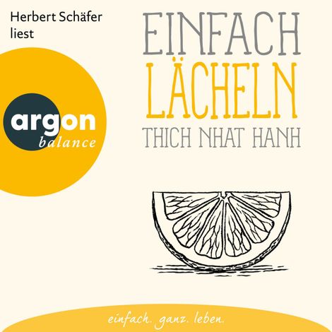 Hörbüch “Einfach lächeln - Basics der Achtsamkeit (Ungekürzte Lesung) – Thich Nhat Hanh”