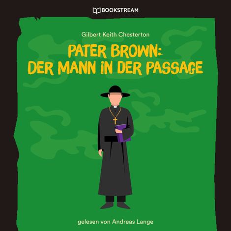 Hörbüch “Pater Brown: Der Mann in der Passage (Ungekürzt) – Gilbert Keith Chesterton”