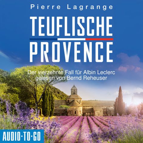 Hörbüch “Teuflische Provence - Ein Fall für Commissaire Leclerc - Der vierzehnte Fall für Albin Leclerc, Band 14 (ungekürzt) – Pierre Lagrange”