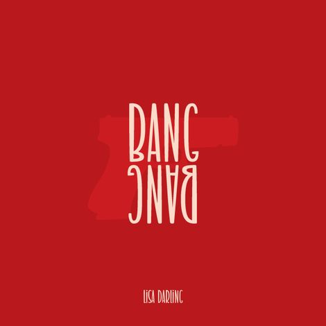 Hörbüch “BANG BANG (ungekürzt) – Lisa Darling”