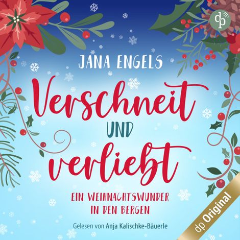 Hörbüch “Verschneit und verliebt - Ein Weihnachtswunder in den Bergen (Ungekürzt) – Jana Engels”
