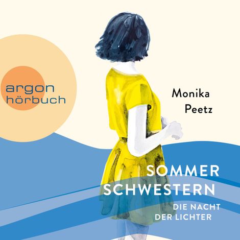 Hörbüch “Sommerschwestern - Die Nacht der Lichter - Die Sommerschwestern-Romane, Band 2 (Ungekürzte Lesung) – Monika Peetz”