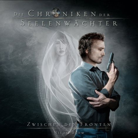 Hörbüch “Zwischen den Fronten - Die Chroniken der Seelenwächter, Band 9 (Ungekürzt) – Nicole Böhm”