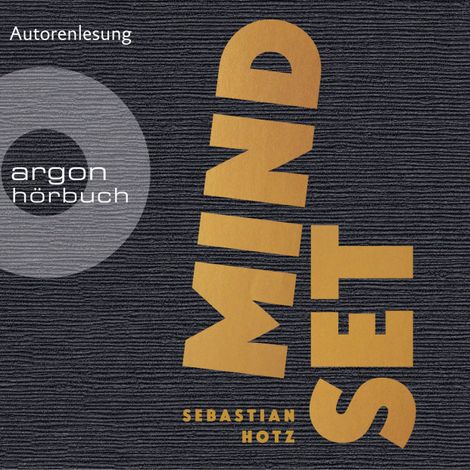 Hörbüch “Mindset (Ungekürzte Lesung) – Sebastian Hotz”